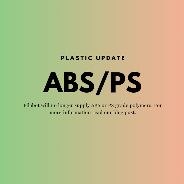Filabot No Longer Supplying ABS or PS Grade Polymers