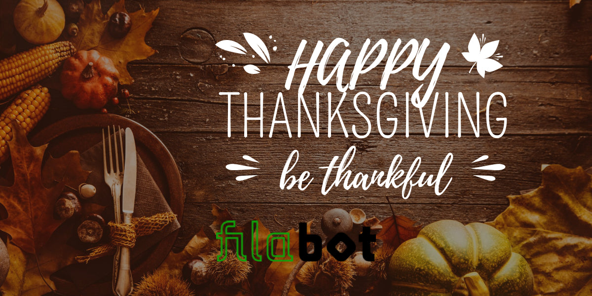 Happy Thanksgiving from Filabot!